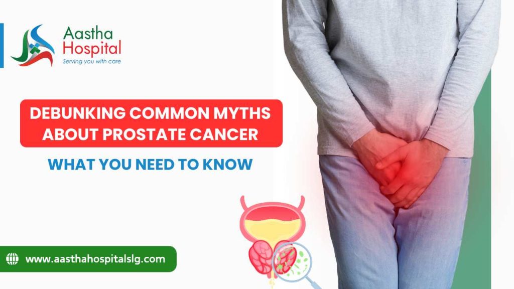 myth and fact about Prostate Cancer