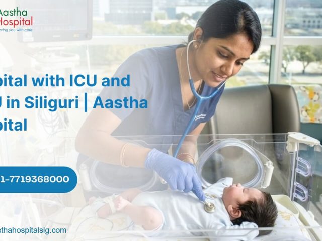 Hospital with ICU and NICU in Siliguri | Aastha Hospital